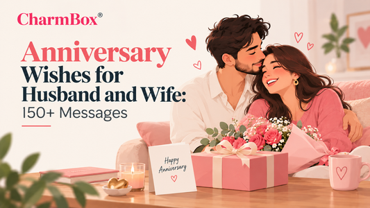 Anniversary wishes for husband and wife message list with gift ideas by CharmBox