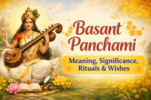 Basant Panchami: Meaning, Significance, Rituals & Wishes
