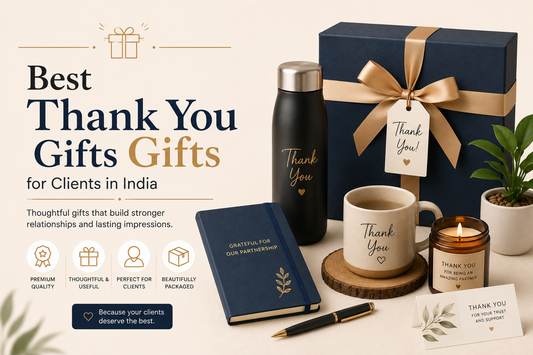 Best Thank You Gift Ideas for Clients in India