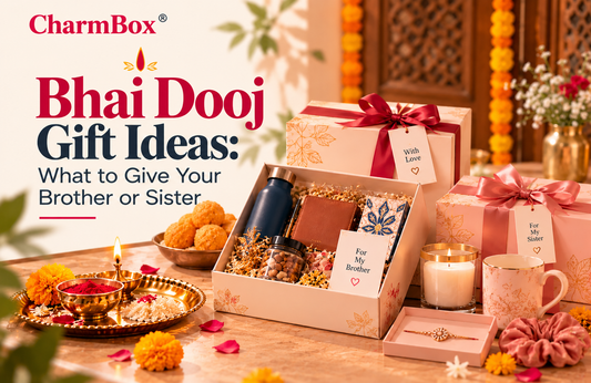Bhai Dooj gift ideas for brothers and sisters by CharmBox