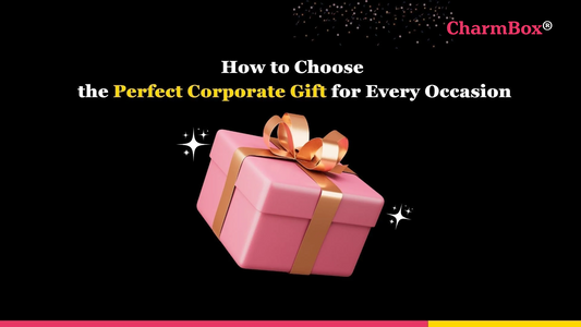 How to Choose the Perfect Corporate Gift for Every Occasion
