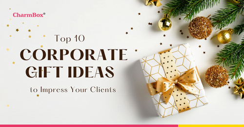 Top 10 Corporate Gift Ideas to Impress Your Clients