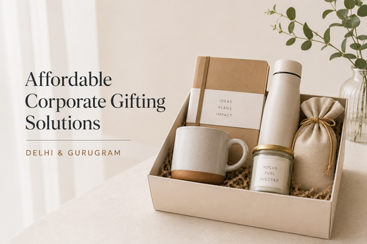 Affordable Corporate Gifting Solutions in Delhi and Gurugram: A Practical Guide for 2026
